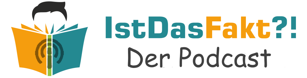 IstDasFakt?! – der Podcast