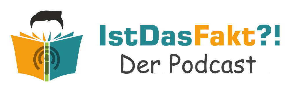 IstDasFakt?! – der Podcast